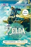 The Legend of Zelda Tears of the Kingdom Strategy Guide Book (2nd Edition – Premium Hardback): 100% Unofficial – 100% Helpful Walkthrough