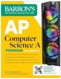 AP Computer Science A Premium, 2024: 6 Practice Tests + Comprehensive Review + Online Practice (Barron’s AP Prep)