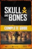 Skull and Bones: Complete Guide and Walkthrough: Everything you need to know to conquer Skull and Bones