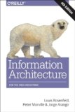 Information Architecture: For the Web and Beyond