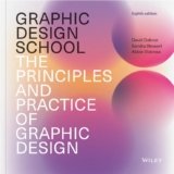 Graphic Design School: The Principles and Practice of Graphic Design