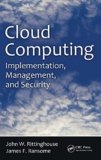 Cloud Computing: Implementation, Management, and Security