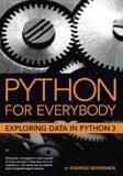 Python for Everybody: Exploring Data in Python 3