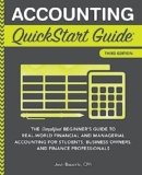 Accounting QuickStart Guide: The Simplified Beginner’s Guide to Financial & Managerial Accounting For Students, Business Owners and Finance Professionals (QuickStart Guides™ – Business)