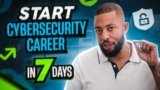 Free Training: Start a Cybersecurity Career In The Next 7 Days Without Coding Skills In 2024!