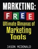 Marketing: Ultimate Almanac of Free Marketing Tools Apps Plugins Tutorials Videos Conferences Books Events Blogs News Sources and Every Other Resource … – Social Media, SEO, & Online Ads Books)