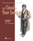 The Cloud at Your Service: The When, How, and Why of Enterprise Cloud Computing