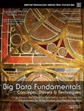 Big Data Fundamentals: Concepts, Drivers & Techniques (The Pearson Service Technology Series from Thomas Erl)